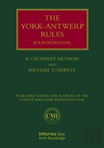 The York-Antwerp Rules: The Principles And Practice Of General Average Adjustment