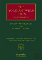 The York-Antwerp Rules: The Principles And Practice Of General Average Adjustment