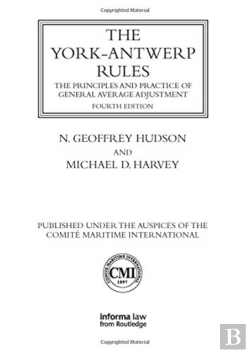 Bertrand.pt - The York-Antwerp Rules: The Principles And Practice Of General Average Adjustment
