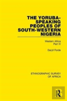 The Yoruba-Speaking Peoples Of South-Western Nigeria