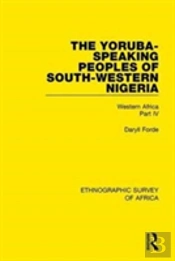 The Yoruba-Speaking Peoples Of South-Western Nigeria