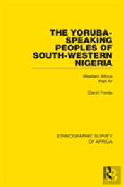 The Yoruba-Speaking Peoples Of South-Western Nigeria