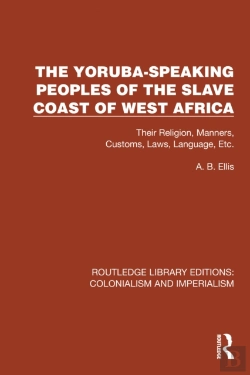 Bertrand.pt - The Yoruba-Speaking Peoples Of The Slave Coast Of West Africa