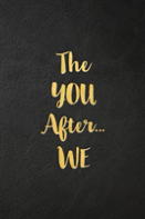 The You After...We