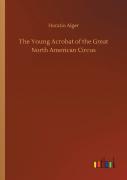 The Young Acrobat Of The Great North American Circus