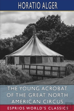Bertrand.pt - The Young Acrobat Of The Great North American Circus (Esprios Classics)