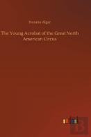 The Young Acrobat Of The Great North American Circus