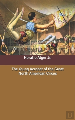 Bertrand.pt - The Young Acrobat Of The Great North American Circus