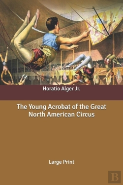 Bertrand.pt - The Young Acrobat Of The Great North American Circus
