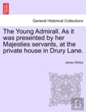 The Young Admirall. As It Was Presented