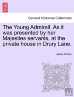Bertrand.pt - The Young Admirall. As It Was Presented