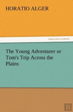 Bertrand.pt - The Young Adventurer Or Tom'S Trip Across The Plains