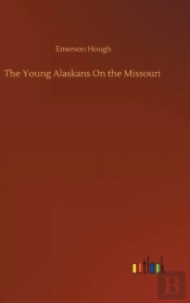 The Young Alaskans On The Missouri