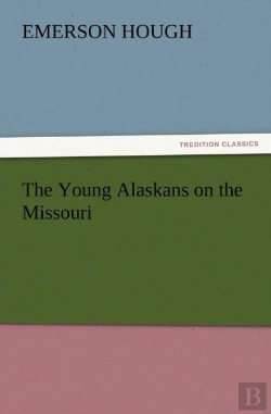 Bertrand.pt - The Young Alaskans On The Missouri