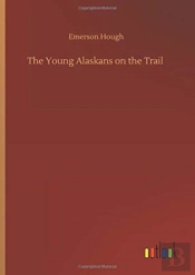 The Young Alaskans On The Trail