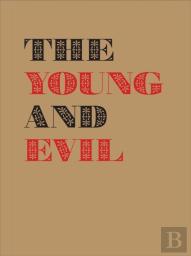 The Young And Evil