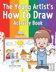 The Young Artist'S How To Draw Activity Book