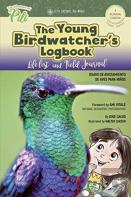 The Young Birdwatchers Logbook. Diario De Avistamiento De Aves. Bilingual English - Spanish