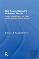 The Young Carnap'S Unknown Master