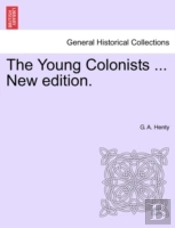 The Young Colonists ... New Edition.