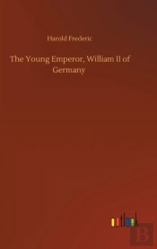 The Young Emperor, William Ii Of Germany