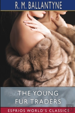 Bertrand.pt - The Young Fur Traders (Esprios Classics)