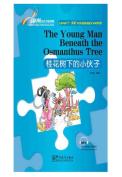 The Young Man Beneath The Osmanthus Tree - Rainbow Bridge Graded Chinese Reader, Level 1 : 300 Vocabulary Words