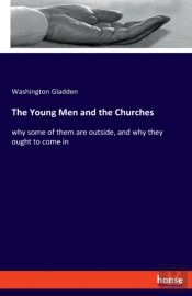 The Young Men And The Churches:Why Some