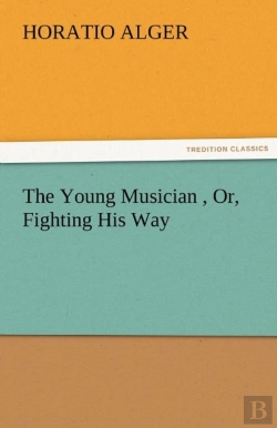 Bertrand.pt - The Young Musician, Or, Fighting His Way