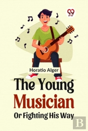 The Young Musician Or Fighting His Way