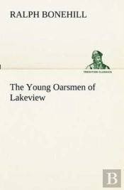 The Young Oarsmen Of Lakeview