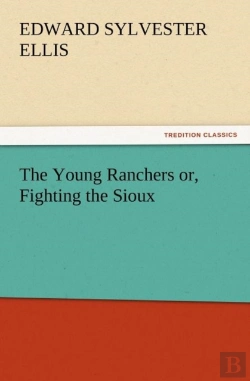 Bertrand.pt - The Young Ranchers Or, Fighting The Sioux