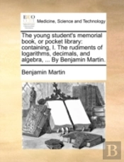 The Young Student'S Memorial Book, Or Po