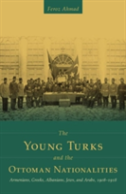The Young Turks And The Ottoman Nationalities