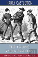 The Young Wild-Fowlers (Esprios Classics)