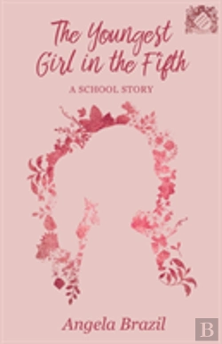 Bertrand.pt - The Youngest Girl In The Fifth - A School Story