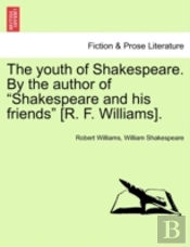 The Youth Of Shakespeare. By The Author