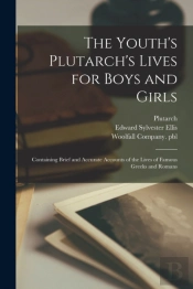 The Youth'S Plutarch'S Lives For Boys An