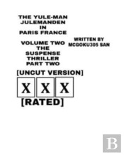 The Yule-Man Julemanden In Paris France Volume Two The Suspense Thriller Part Two (Uncut Version)