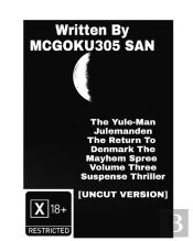The Yule-Man Julemanden The Return To Denmark The Mayhem Spree Volume Three The Suspense Thriller Part Three