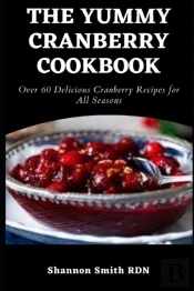 The Yummy Cranberry Cookbook