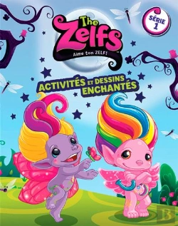 Bertrand.pt - The Zelfs : Activités Et Dessins Enchantés