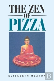 The Zen Of Pizza