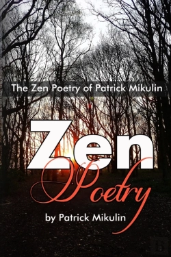 Bertrand.pt - The Zen Poetry Of Patrick Mikulin