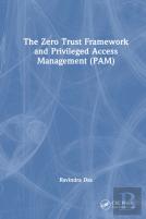 The Zero Trust Framework And Privileged Access Management (Pam)