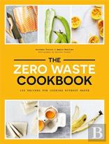 The Zero Waste Cookbook