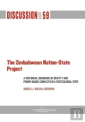 The Zimbabwean Nation-State Project. A Historical Diagnosis Of Identity