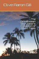 The Zimbabwean Storyteller'S Collection Of Short Tales