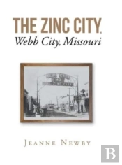 The Zinc City, Webb City, Missouri
