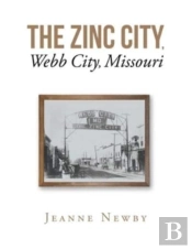 The Zinc City, Webb City, Missouri